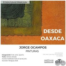 Desde Oaxaca - Pinturas de Jorge Ocampos - Miércoles, 06 Junio de 2018